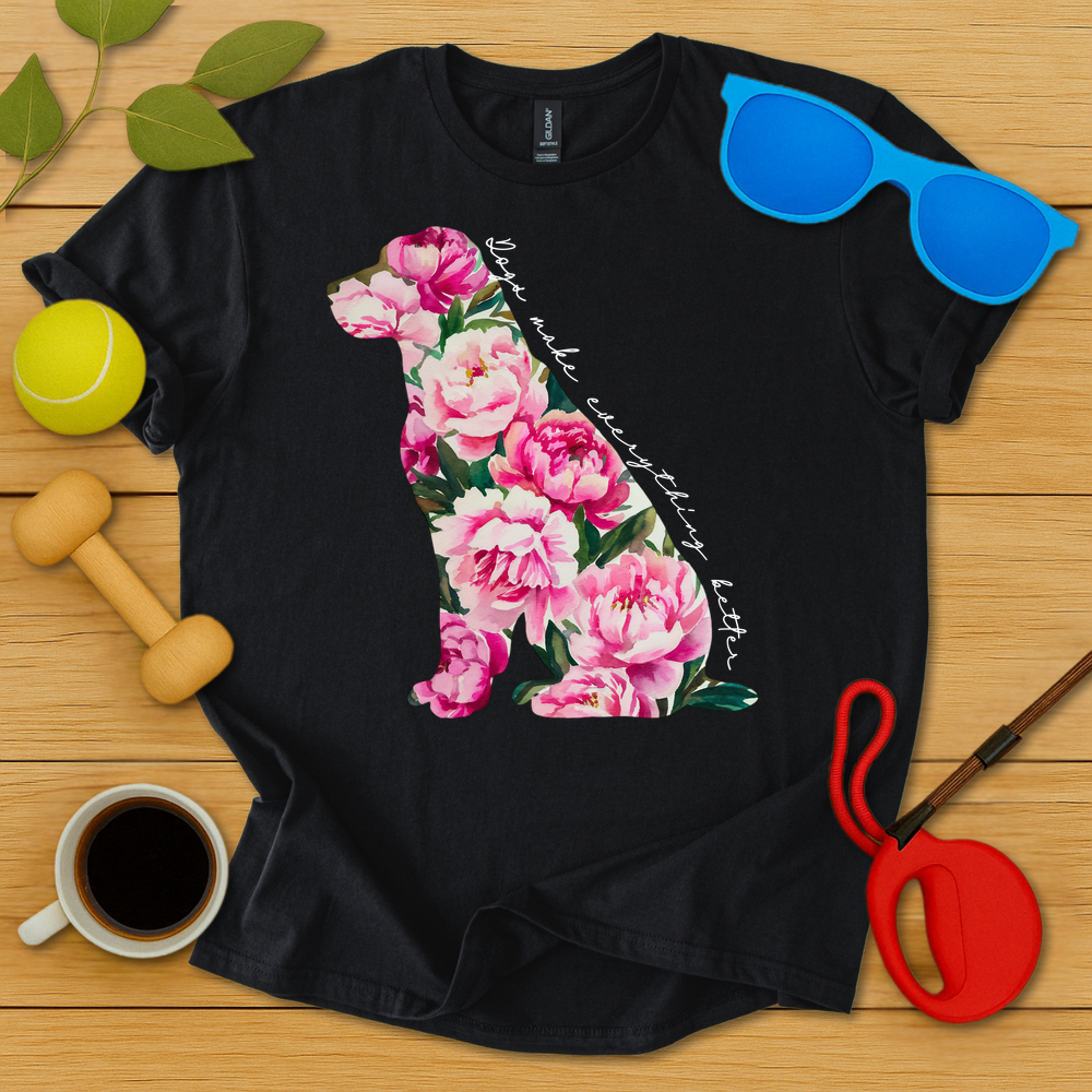 Dogs Make Everything Better T-Shirt - Critter Lane
