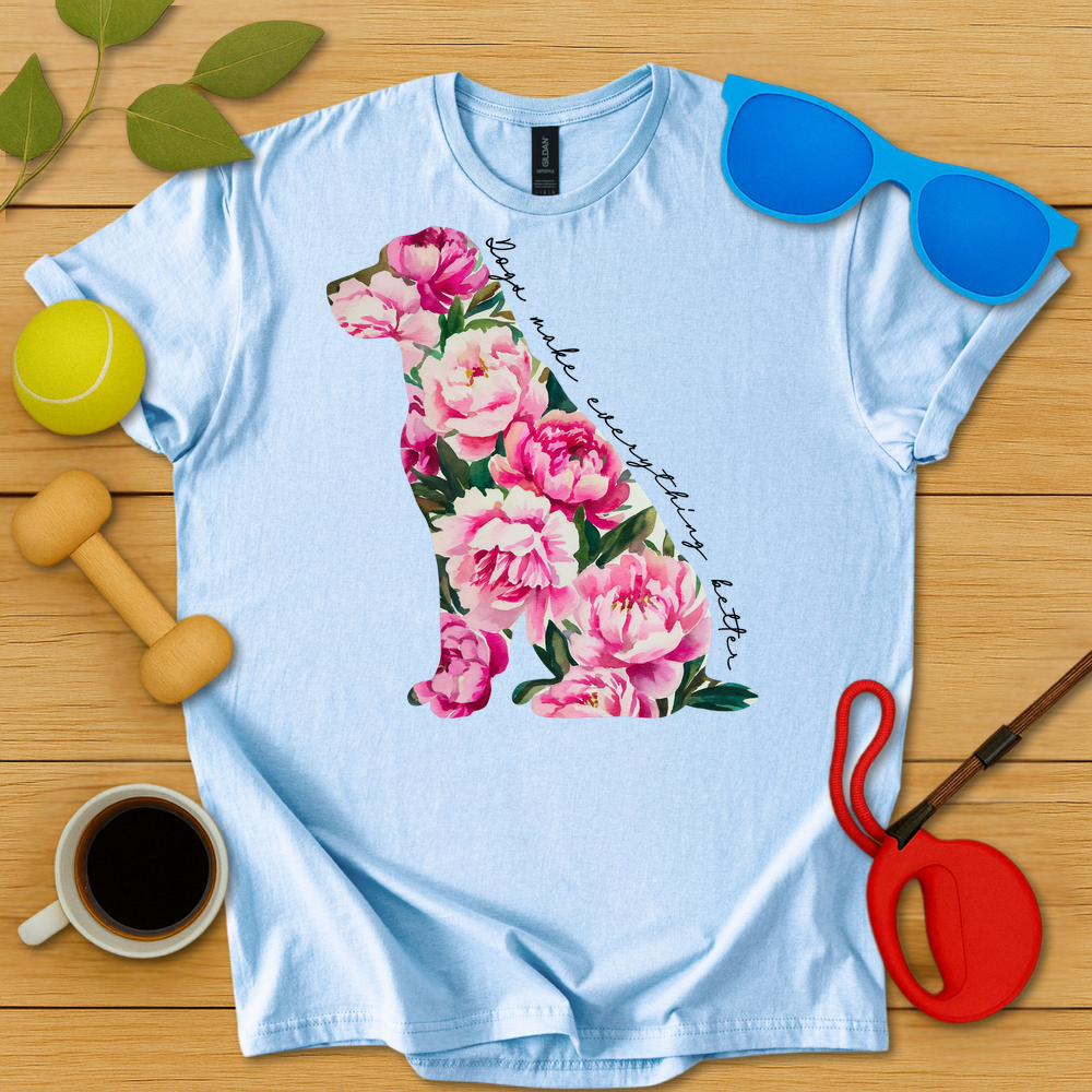 Dogs Make Everything Better T-Shirt - Critter Lane