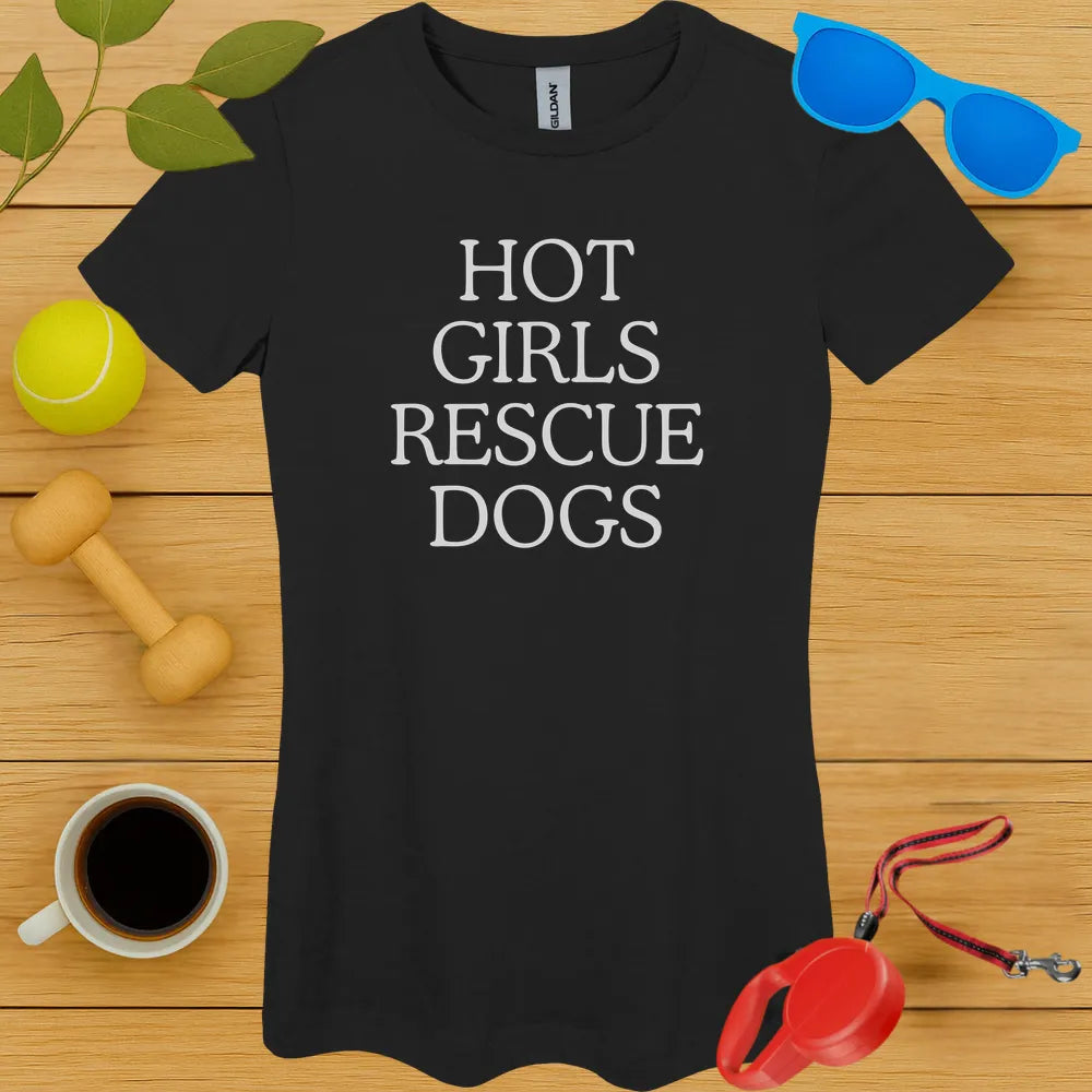Hot Girls Rescue Dogs Ladies Tee