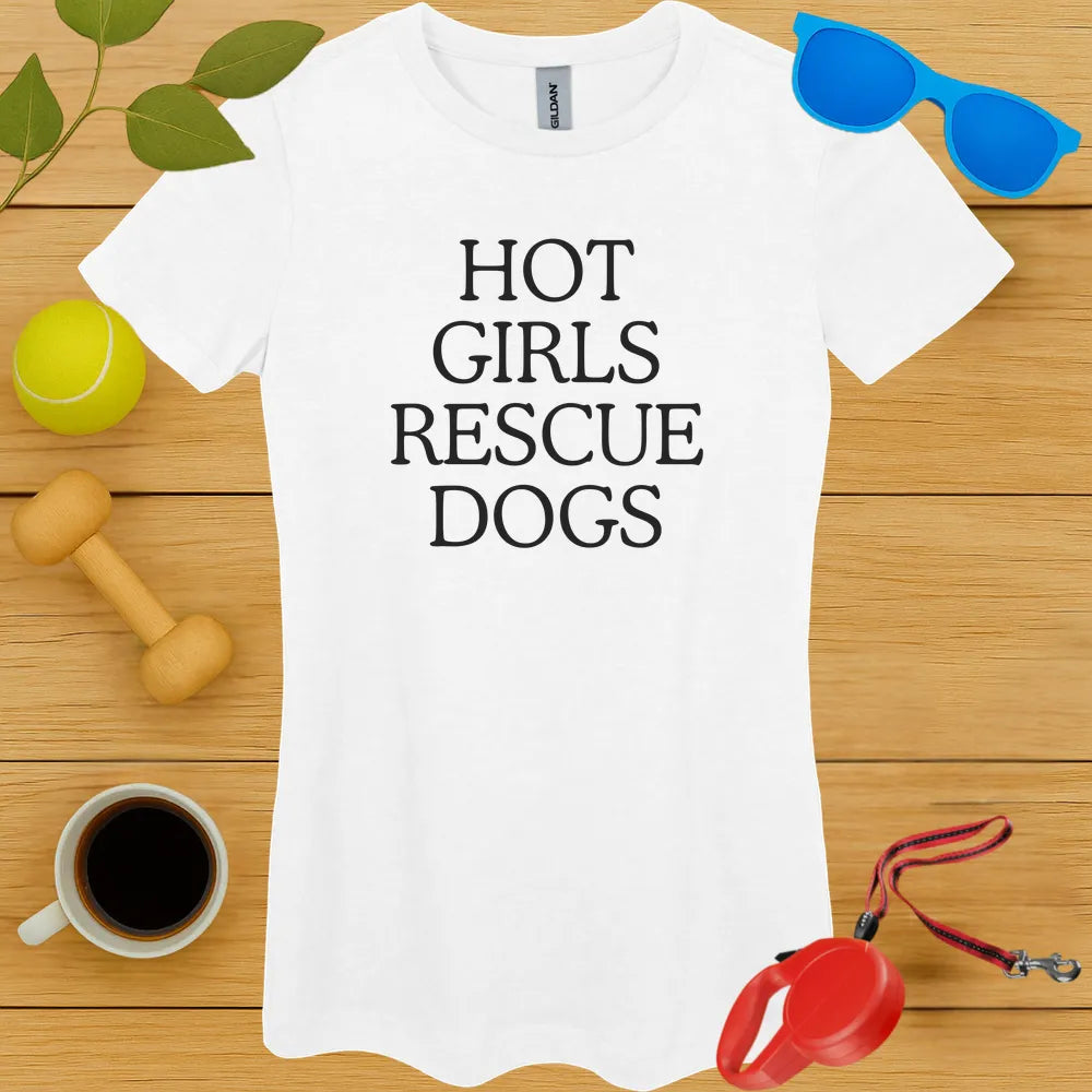 Hot Girls Rescue Dogs Ladies Tee