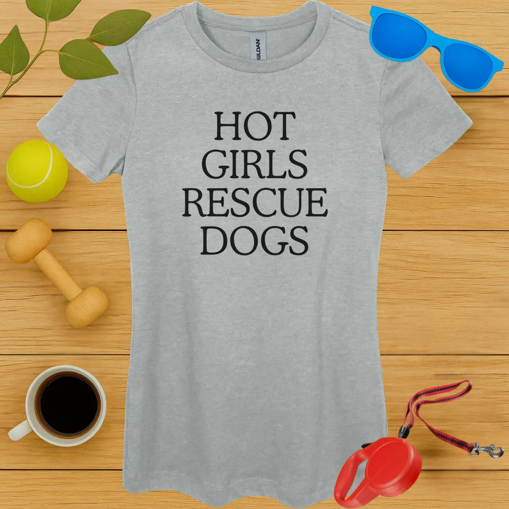 Hot Girls Rescue Dogs Ladies Tee