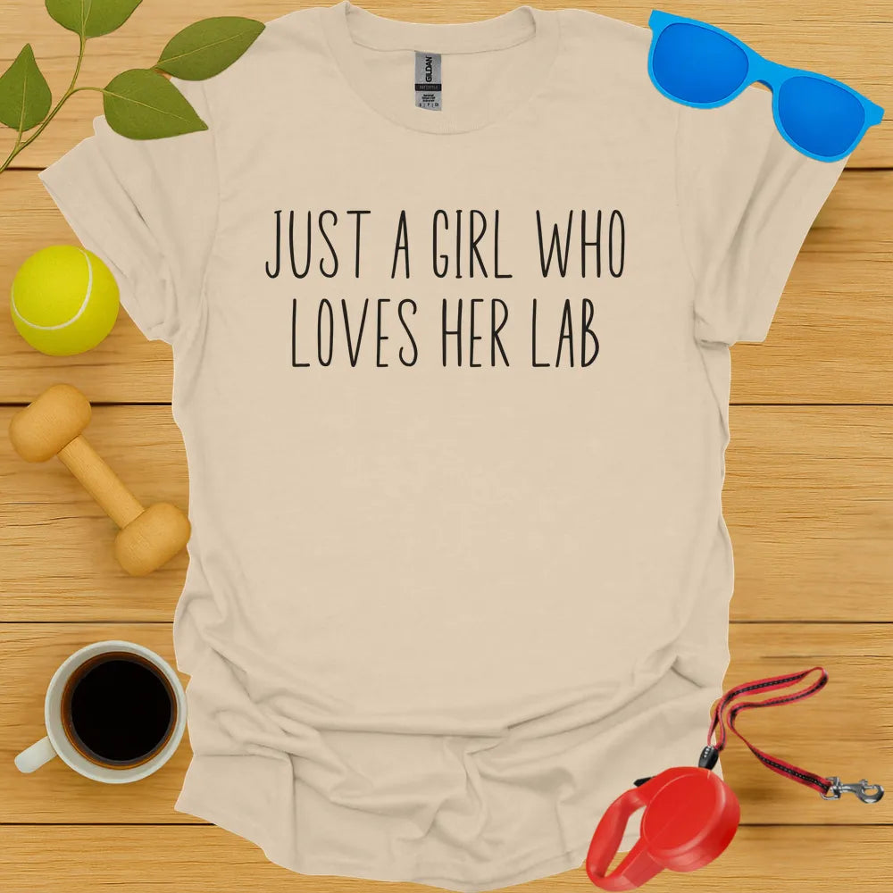 Just A Girl Who Loves Her Lab Tee