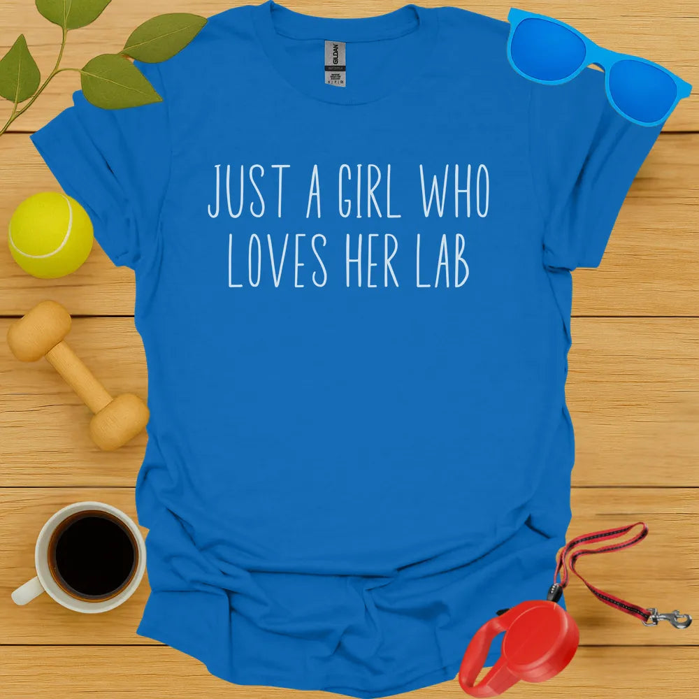 Just A Girl Who Loves Her Lab Tee