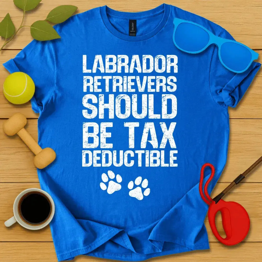 Labs Should Be Tex Deductible Tee