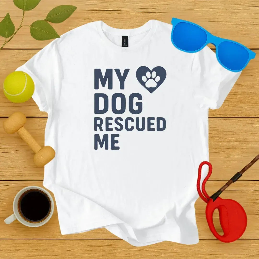 My Dog Rescued Me T-Shirt