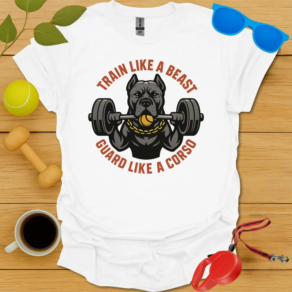 Train Like A Beast Guard Like A Cane Corso Tee