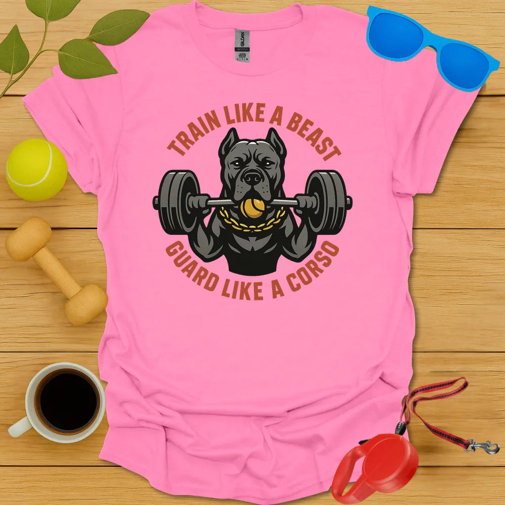 Train Like A Beast Guard Like A Cane Corso Tee