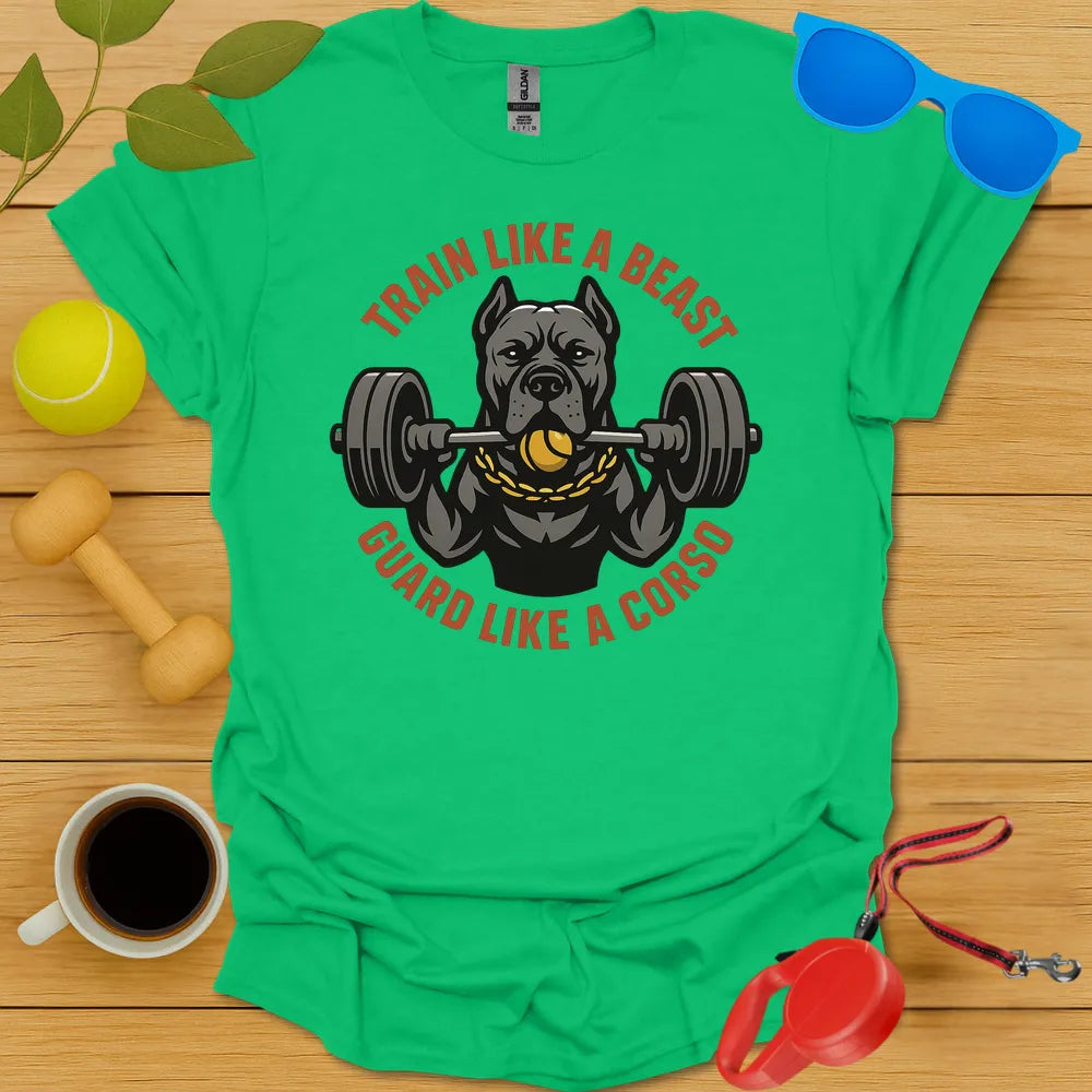 Train Like A Beast Guard Like A Cane Corso Tee