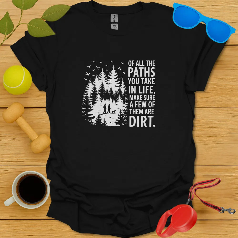 Walk a Dirt Path Tee