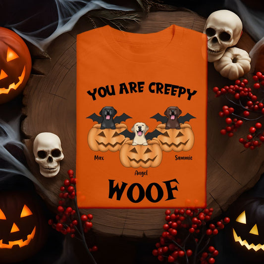 Custom You Are Creepy Tee