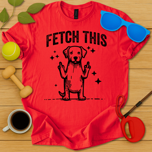 Fetch This T-Shirt - Critter Lane
