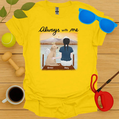 Always With Me Custom Memorial Tee