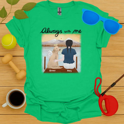 Always With Me Custom Memorial Tee