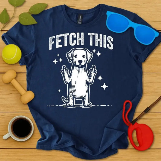Fetch This T-Shirt