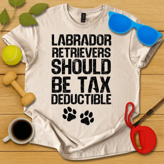 Labs Should Be Tex Deductible Tee