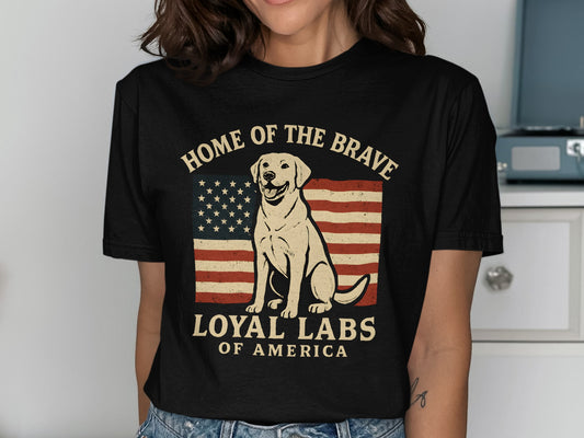 Home of the Brave Loyal Labs of America shirt product type