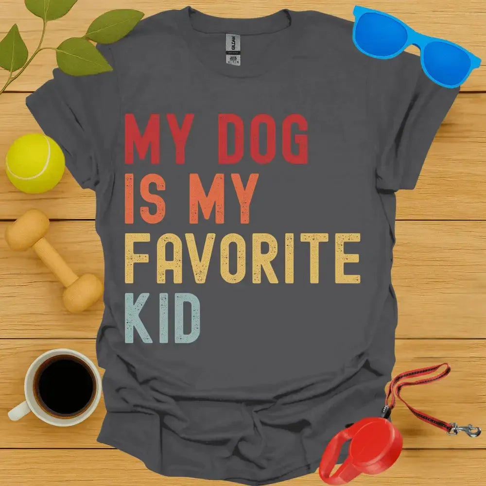 My Dog is My Favorite Kid Tee