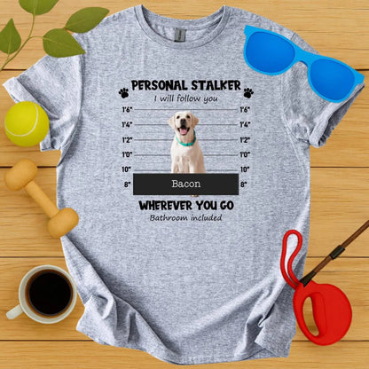 Personal Stalker Custom Tee