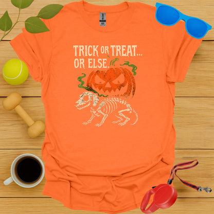 Trick or Treat Or Else Pumpkin Skeleton Shirt product type