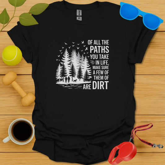 Walk a Dirt Path T-Shirt