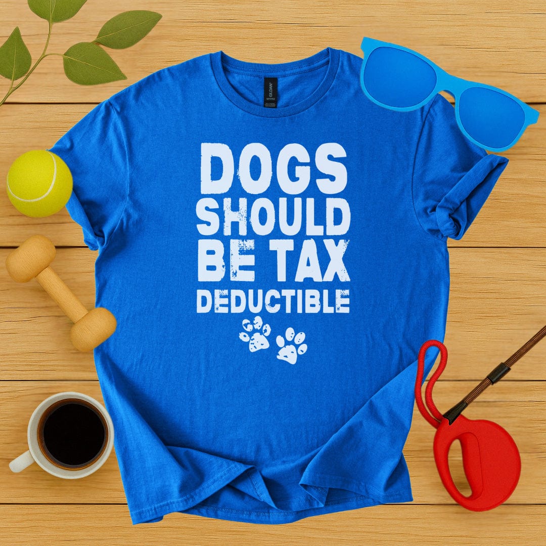 Printify T-Shirt Royal / S Dogs Should Be Tax Deductible T-Shirt